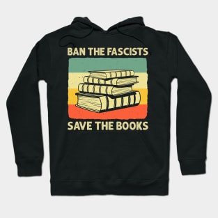 Ban The Fascists Save The Books Retro Hoodie